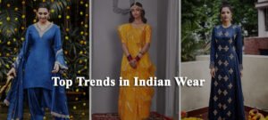 Top Trends in Indian Wear1